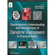 Contemporary Understanding and Management of Cerebral Vasospasm