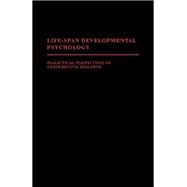Life-Span Developmental Psychology : Dialectical Perspectives on Experimental Research