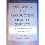 Designing and Conducting Health Surveys : A Comprehensive Guide