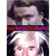 Nadar/Warhol : Paris/New York: Photography and Fame