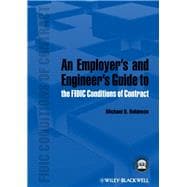 An Employer's and Engineer's Guide to the Fidic Conditions of Contract