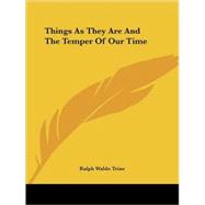 Things As They Are and the Temper of Our Time
