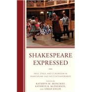 Shakespeare Expressed Page, Stage, and Classroom in Shakespeare and His Contemporaries