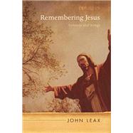Remembering Jesus: Sonnets and Songs