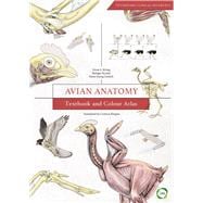 Avian Anatomy Textbook and Colour Atlas (Second Edition)