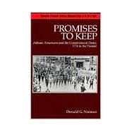 Promises to Keep African-Americans and the Constitutional Order, 1776 to the Present