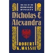 Nicholas and Alexandra The Fall of the Romanov Dynasty