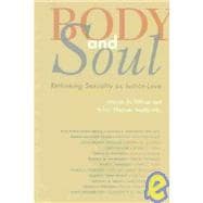Body and Soul : Rethinking Sexuality As Justice-Love