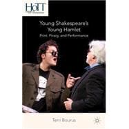 Young Shakespeare's Young Hamlet Print, Piracy, and Performance