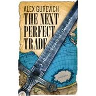 The Next Perfect Trade: A Magic Sword of Necessity
