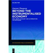 Beyond the Instrumentalised Economy