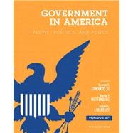 Government in America People, Politics, and Policy, 2012 Election Edition