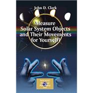 Measure Solar System Objects and Their Movements for Yourself!