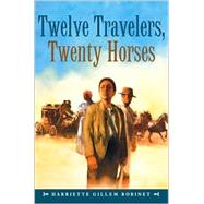 Twelve Travelers, Twenty Horses
