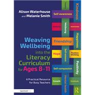 Weaving Wellbeing into the Literacy Curriculum for Ages 8-11