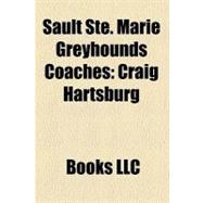 Sault Ste Marie Greyhounds Coaches : Craig Hartsburg, Ted Nolan, John Vanbiesbrouck, Denny Lambert, Terry Crisp, Dave Cameron