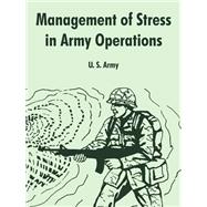 Management Of Stress In Army Operations