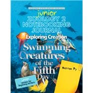 Exploring Creation with Zoology 2: Swimming Creatures of the Fifth Day, Junior Notebooking Journal