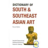 Dictionary of South and Southeast Asian Art