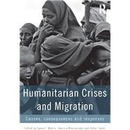 Humanitarian Crises and Migration