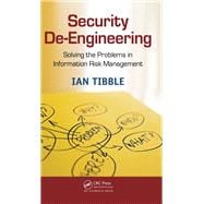 Security De-Engineering