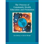 The Process of Community Health Education and Promotion