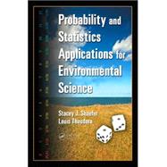 Probability and Statistics Applications for Environmental Science