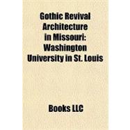 Gothic Revival Architecture in Missouri : Washington University in St. Louis