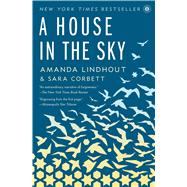 A House in the Sky A Memoir