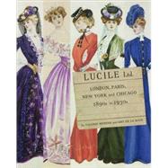 Lucile Ltd London, Paris, New York and Chicago 1890s - 1930s