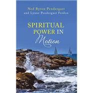 Spiritual Power in Motion