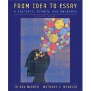 From Idea to Essay 2009 : A Rhetoric, Reader, and Handbook