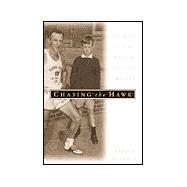 Chasing the Hawk : Looking for My Father, Finding Myself