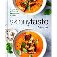 Skinnytaste Simple Easy, Healthy Recipes with 7 Ingredients or Fewer: A Cookbook