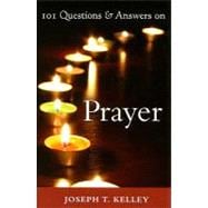 101 Questions & Answers On Prayer