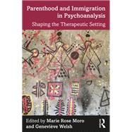 Parenthood and Immigration in Psychoanalysis