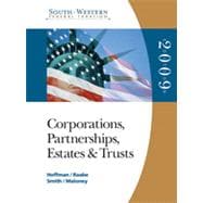 South-Western Federal Taxation 2009: Corporations, Partnerships, Estates and Trusts, 32nd Edition