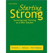 Starting Strong : Surviving and Thriving as a New Teacher