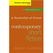 Cengage Advantage Books: A Pocketful of Prose Contemporary Short Fiction, Revised Edition