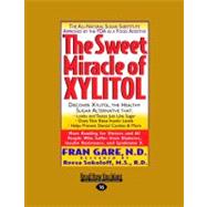The Sweet Miracle of Xylitol
