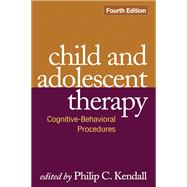 Child and Adolescent Therapy, Fourth Edition Cognitive-Behavioral Procedures,9781606235614