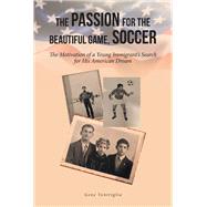 The Passion for the Beautiful Game, Soccer