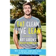Eat Clean, Live Lean Art Green's Healthy Action Plan