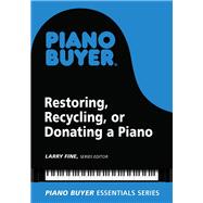 Restoring, Recycling, or Donating a Piano