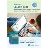 Lippincott CoursePoint Enhanced for Melnyk's Evidence-Based Practice in Nursing and Healthcare A Best Practice Approach
