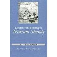 Laurence Sterne's Tristram Shandy A Casebook