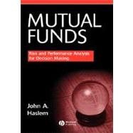 Mutual Funds Risk and Performance Analysis for Decision Making