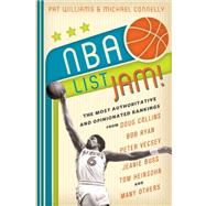 NBA List Jam! The Most Authoritative and Opinionated Rankings from Doug Collins, Bob Ryan, Peter Vecsey, Jeanie Buss, Tom Heinsohn, and many more