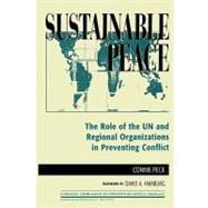 Sustainable Peace The Role of the UN and Regional Organizations in Preventing Conflict