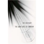 The Dark Sides of Empathy